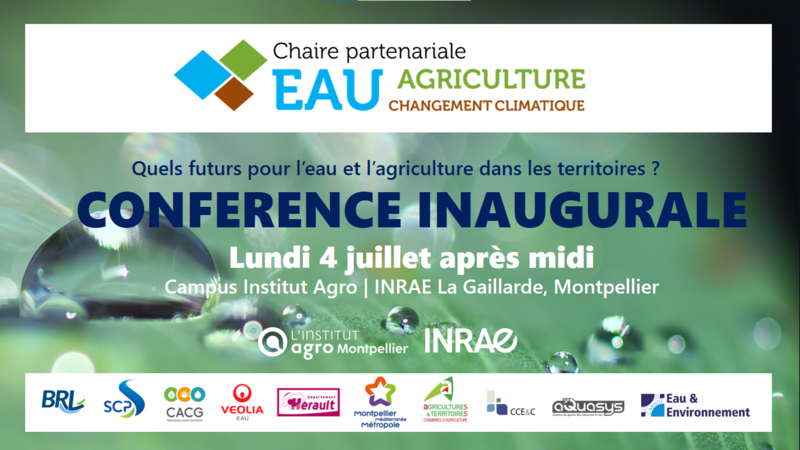LUNDI 4 JUILLET APRES-MIDI : Conférence inaugurale de la Chaire Eau, Agriculture et Changement Climatique